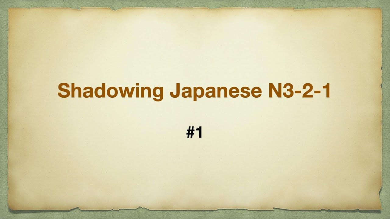 Luyện kaiwa N321 - Shadowing Japanese #1