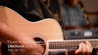 Power In Your Name (Acoustic Version) - LifeChurch NZ