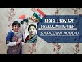 Role play of freedom fighter sarojini naidufemale freedom fightermono actsubtitle activitymode21