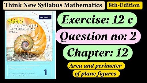 Exercise 12c , Question 2 || 8th Edition book 1 || Area & perimeter of plane figures || ex 12c q2