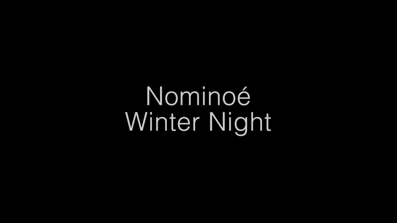 Nominoe Winter Night Lyrics Youtube