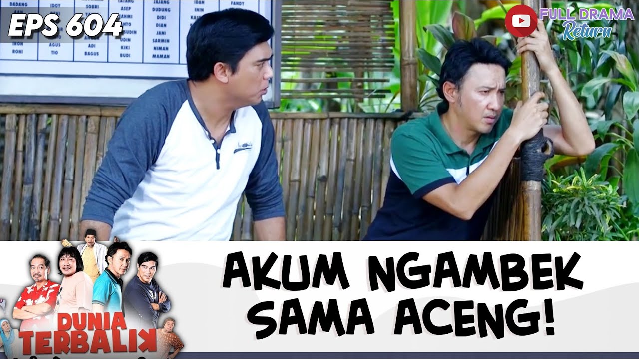AKUM NGAMBEK SAMA ACENG! | DUNIA TERBALIK | EPS 604 (4/7)