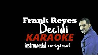 Decidí karaoke Frank reyes instrumental original