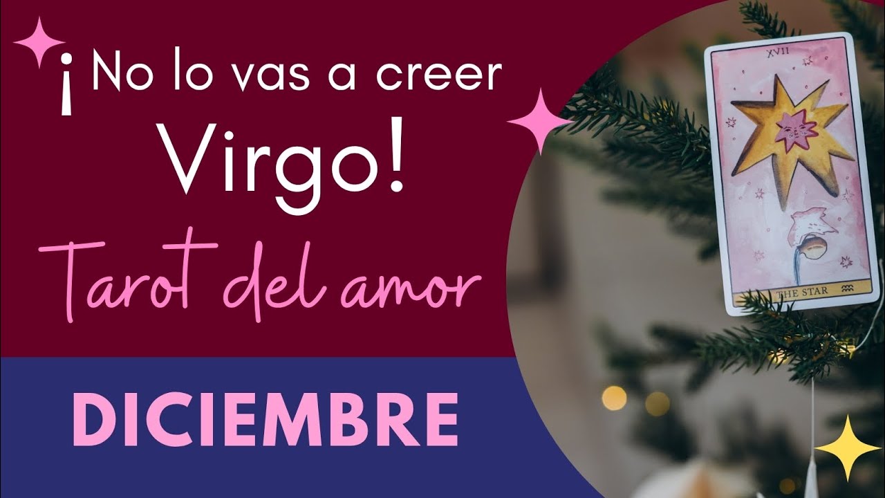 #Virgo #Amor Diciembre 2025 💕🔮 Descubre tu Futuro Amoroso 💘 ...