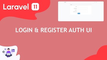Tutorial Laravel 11 - Login dan Register Auth UI Bootstrap
