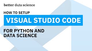 How to Setup Visual Studio Code for Python and Data Sci... | Doovi
