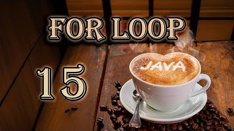 For Loop & for each loop - Java Tutorial | #15