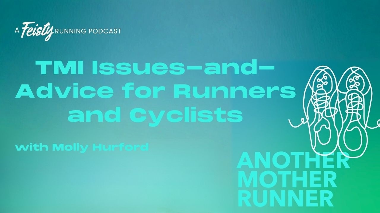 TMI Issues-and-Advice for Runners and Cyclists