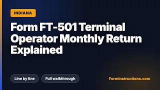 Indiana Form FT-501 Terminal Operator Monthly Return Explained