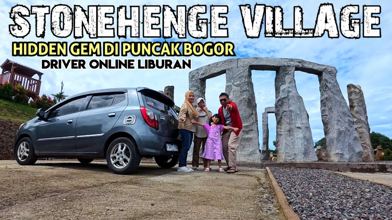 LIBUR NARIK TAXOL DRIVER ONLINE JUGA BUTUH HEALING ADA HIDDEN GEM DI PUNCAK YAITU STONEHENGE VILLAGE