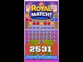 Royal match level 2531  no boosters gameplay