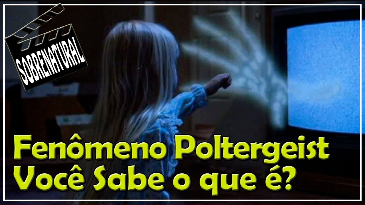 Entenda o que é o fenômeno POLTERGEIST - Sobrenatural CineReview - YouTube