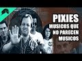 Pixies - La Definicion de Una Banda de Culto