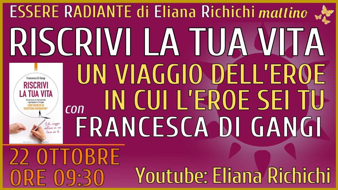 RISCRIVI LA TUA VITA, IL VIAGGIO DELL'EROE...Con Francesca Di Gangi. Di ...