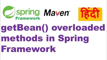 getBean() overloaded methods in Spring Framework | Passing Arguments to getBean() Method in Spring