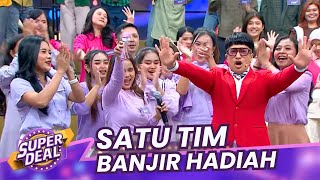 BANJIR HADIAH!! Satu Tim Bawa Pulang Uang Tunai - Super Deal 2025
