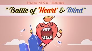 (Complete) Battle of 'Heart' & 'Mind' | Nouman Ali Khan | illustrated