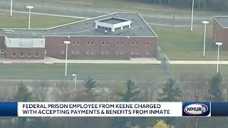 Federal prison employee from Keene charged with accepting payments, benefits from inmate