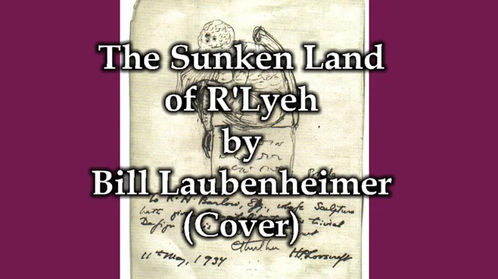 The Sunken Land of R'lyeh by Bill Laubenheimer (Co...