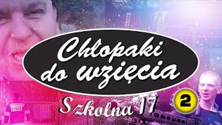 Chłopaki do wzięcia - Szkolna 17 - Parodia | Kononowicz #2