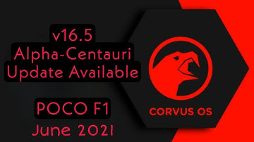 CorvusOS for POCO F1 | JUNE 2021 build 🔥