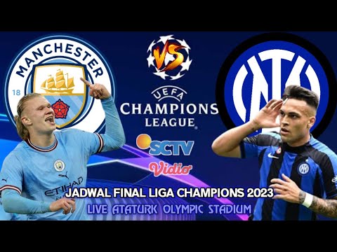 Jadwal Final Liga Champions 2023 - Manchester City vs Intermilan - Champions League Final 2022/2023