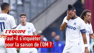 Ligue 1 : Êtes-vous très inquiets pour la saison de l'OM ?