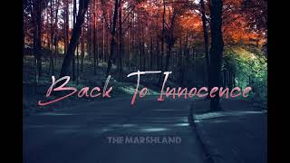 The Marshland - Back To Innocence (Official Audio)