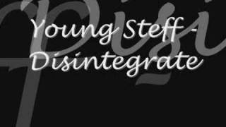 Young Steff - Disintegrate