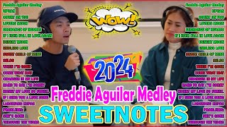 SWEETNOTES Nonstop Playlist 2024 💚 Best of OPM Love Songs 2024 💚Count On You, Freddie Aguilar Medley