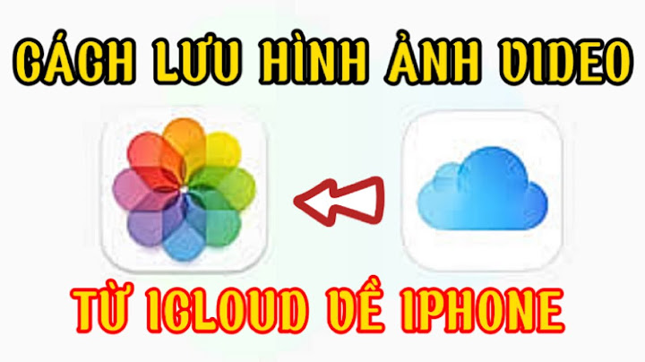 Hướng dẫn lấy ảnh từ icloud về iphone