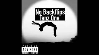 No Backflips - Tanz One