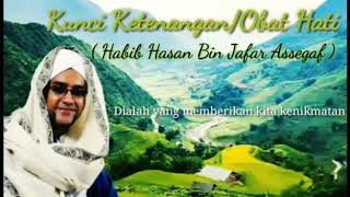 Story wa ketenangan hati habib Hasan bin jafar assegaf