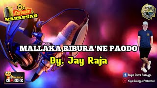 MALLAKKA RI BURA'NE PAODO || Karaoke Makassar By. Jay Raja ( Karaoke Lirik Tanpa Vocal )