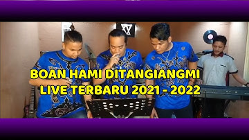 BOAN HAMI DITANGIANGMI - NAGABE TRIO terbaru 2022  CIPTAAN : SAMSON SITORUS