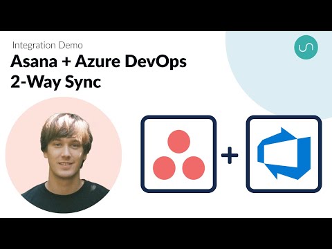 Sync Azure DevOps Work Items To Asana Tasks With Automated 2-Way Updates