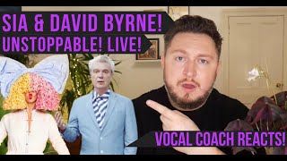 WHAT WENT WRONG!? Vocal Coach Reacts! Sia &amp; David Byrne! Unstoppable! Live!