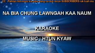 Video voorbeeld van "Na Bia Chung Lawngah Kaa Nuam II karaoke by Htun Kyaw"