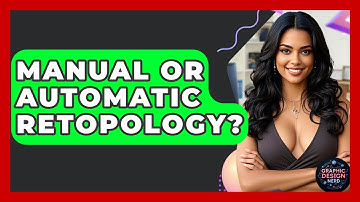 Manual Or Automatic Retopology? - Graphic Design Nerd