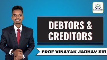 Debtors & Creditors | Prof. Vinayak Jadhav Sir | #accountancy