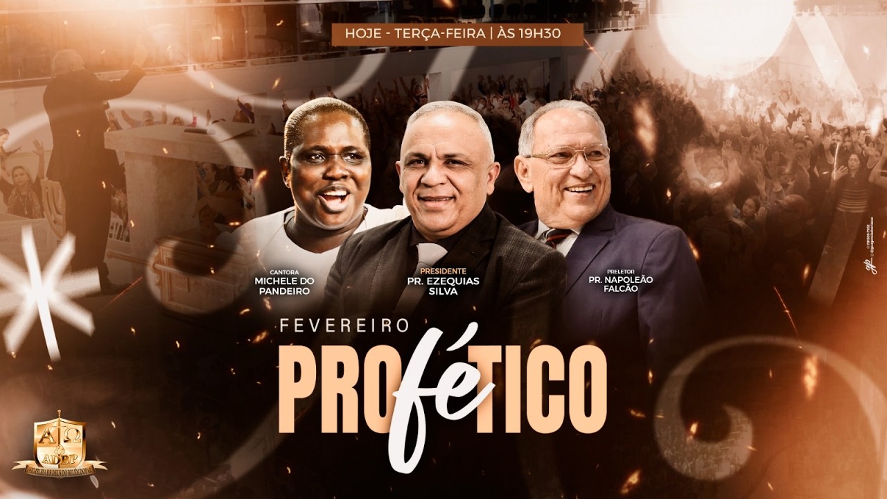 AO VIVO - FEVEREIRO PROFÉTICO COM PASTOR PRESIDENTE EZEQUIAS SILVA! 24/02/2026