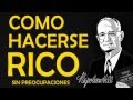 COMO HACERSE RICO SIN PREOCUPACIONES AUDIOLIBRO COMPLETO NAPOLEON HILLdescargaryoutube com