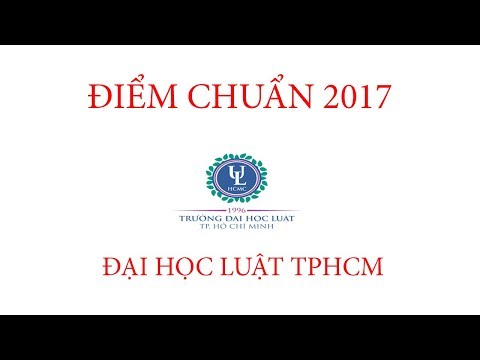 Đại Học Luật Huế Điểm Chuẩn 2017 - Điểm chuẩn 2017 Đại học Luật TPHCM