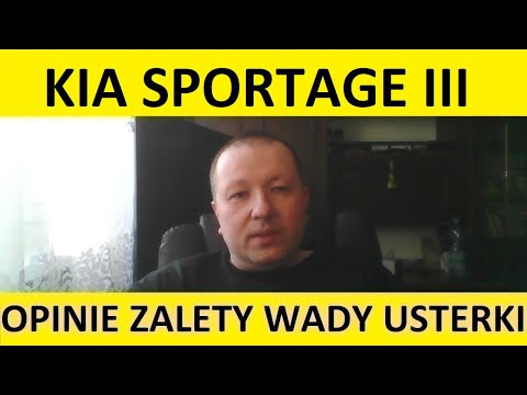 KIA SPORTAGE III 2010-2015 OPINIE, ZALETY, WADY, USTERKI, TEST, ZAKUP, SPALANIE. #autokrytyk