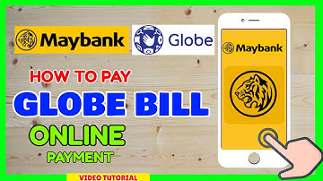 Maybank GLOBE Bills Payment: Paano magbayad ng Globe Bills Maybank2u Mobile APP
