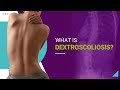 What is Dextroscoliosis?