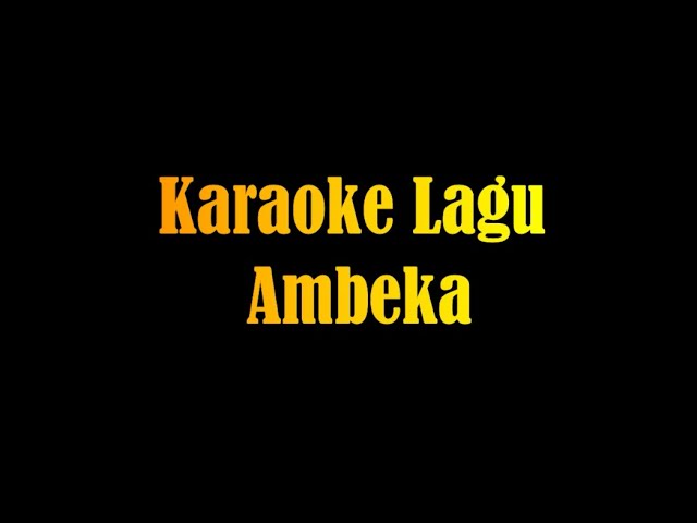 Karaoke Lagu Dayak Ambeka class=