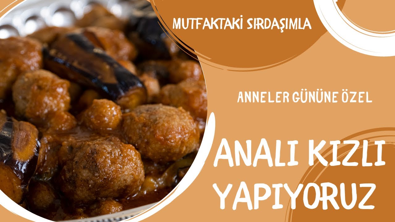 Analı Kızlı Tarifi (Tadına Doyamayacağınız Müthiş Yemek)