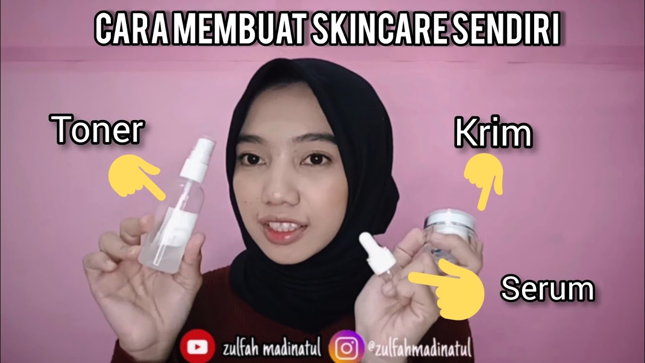 CARA MEMBUAT SKINCARE SENDIRI YouTube