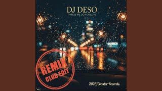 Download Lagu Things we do for Love (Remix Club Edit)